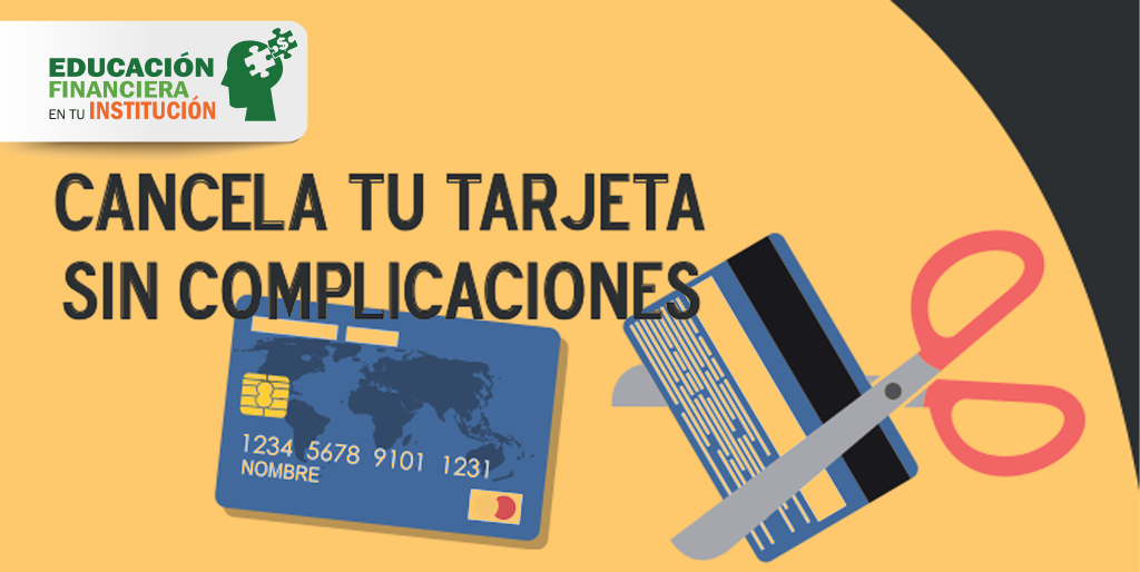 Cancela tu tarjeta sin complicaciones