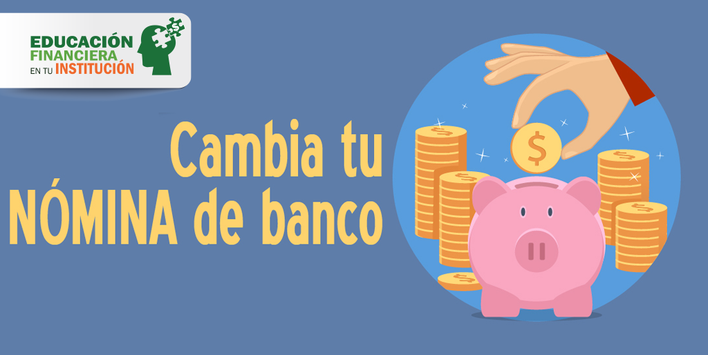 Cambia tu nómina de banco