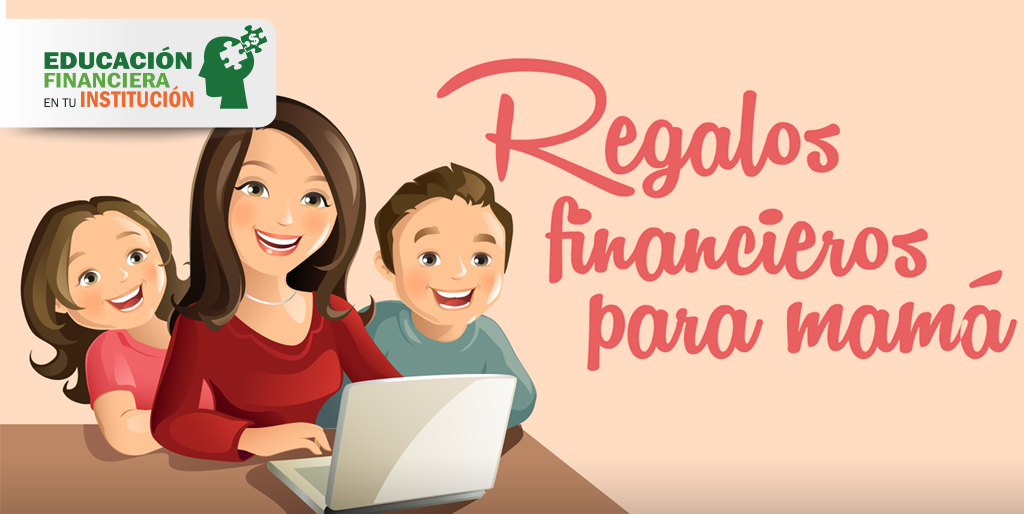 Regalos financieros para mamá