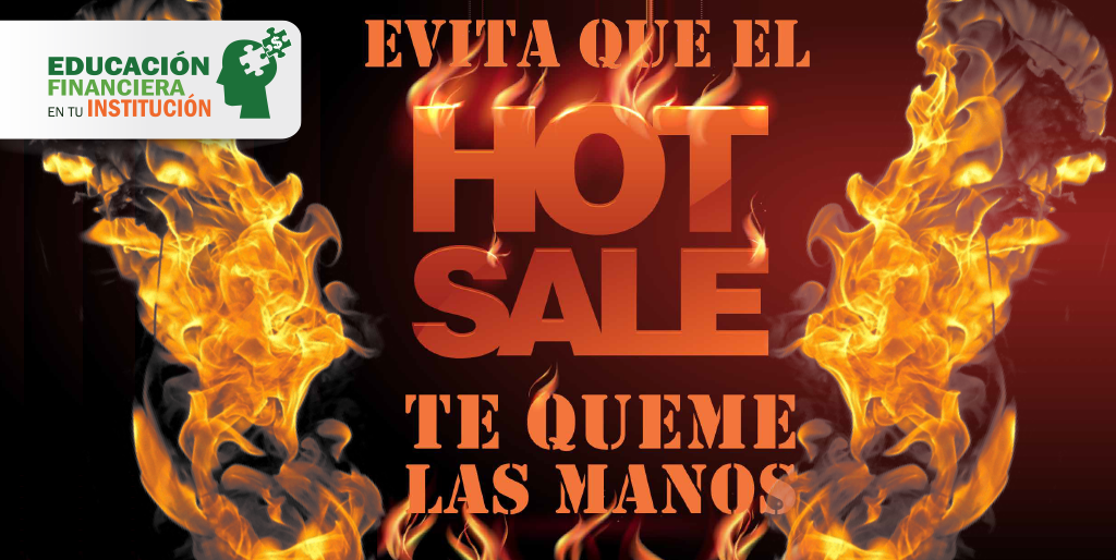 Evita que el HOT SALE te queme las manos