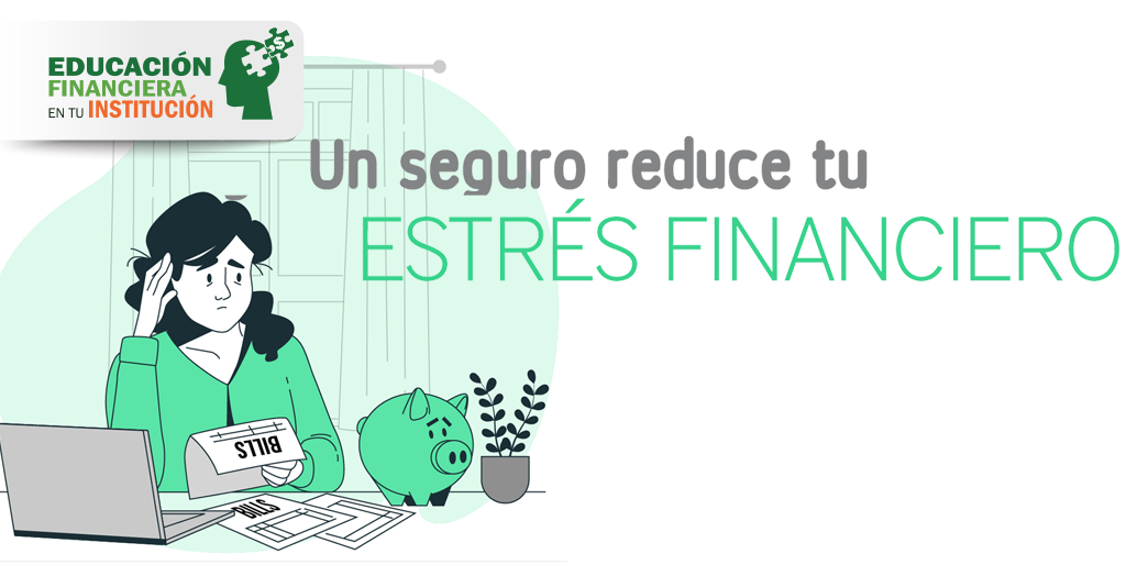 Un seguro reduce tu estrés financiero